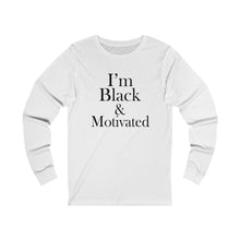 Load image into Gallery viewer, I'm Black & Motivated Long Sleeve Tee