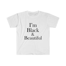 Load image into Gallery viewer, I'm Black & Beautiful Short Sleeve Tee
