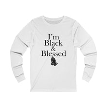 Load image into Gallery viewer, I&#39;m Black &amp; Blessed Long Sleeve Tee
