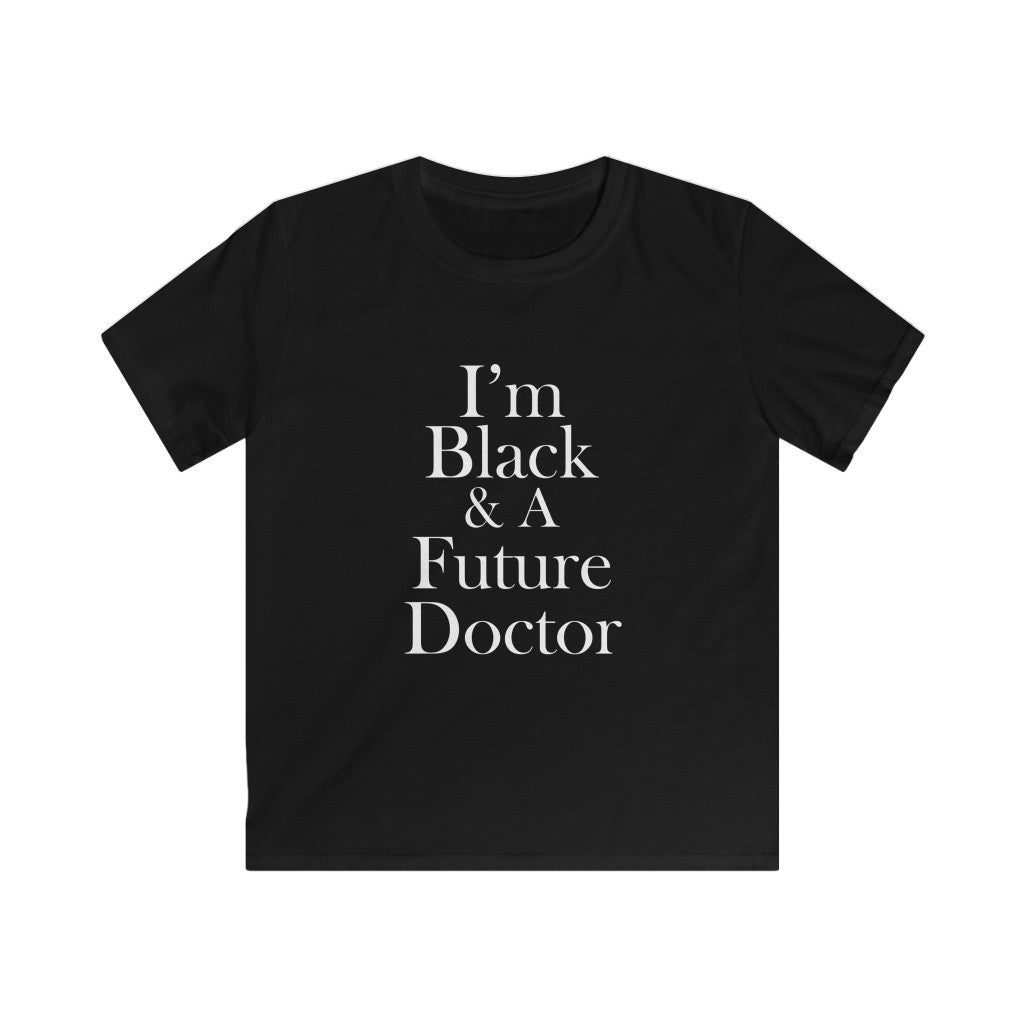 I'm Black & A Future Doctor Kids Short Sleeve Tee